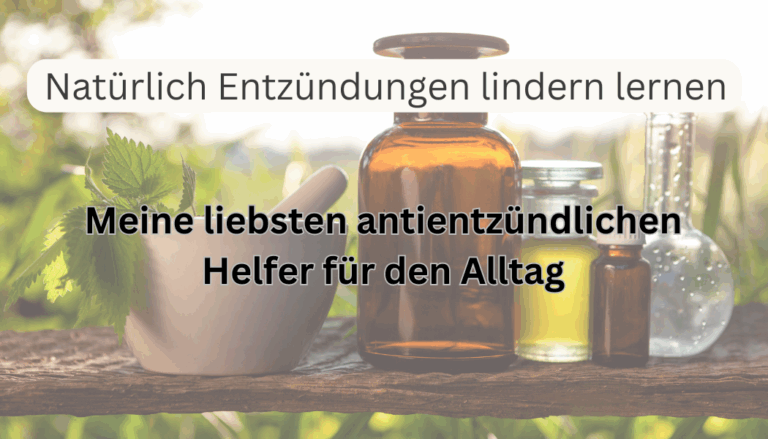Natürlich Entzündungen lindern lernen