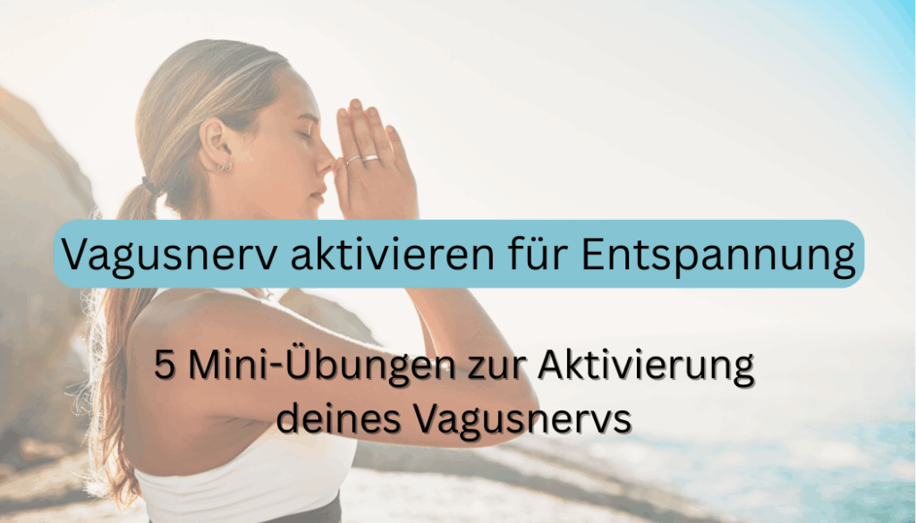 Vagusnerv aktivieren für Entspannung