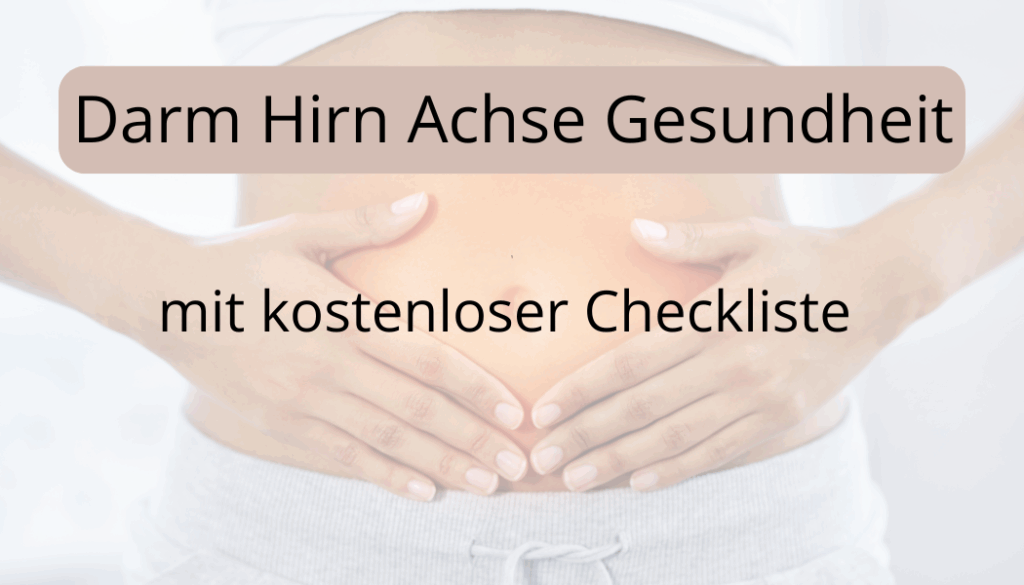 Darm Hirn Achse Gesundheit