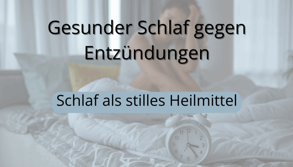 Gesunder Schlaf gegen Entzündungen