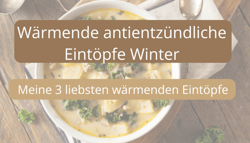 Wärmende antientzündliche Eintöpfe Winter
